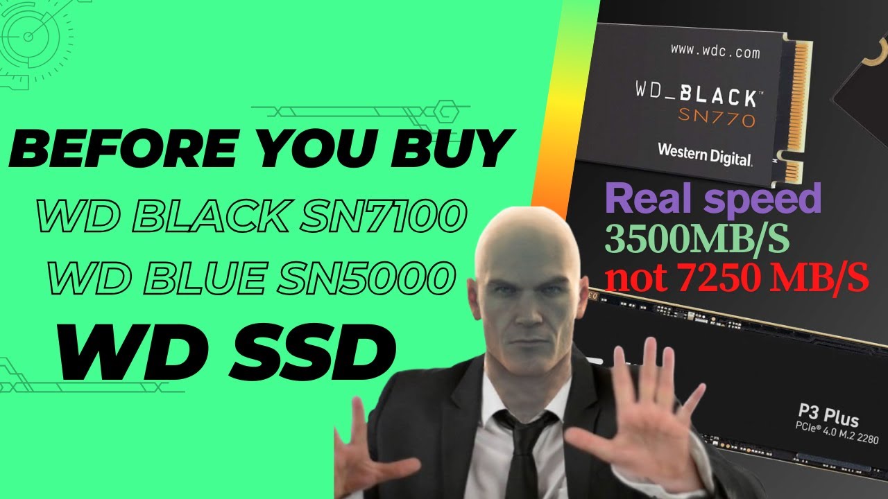 Before you buy WD SSD, WD Blue SN770, SN5000, SN7100 SSD