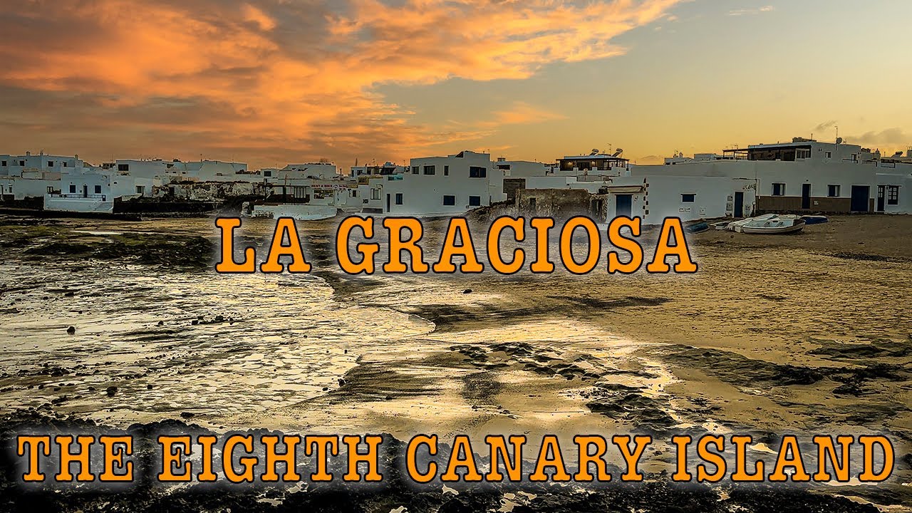 La Graciosa: The Eighth Canary Island | Hidden Gem of the Canary Islands