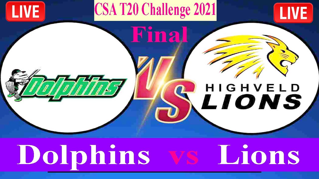 Dolphins vs Lions  ||  CSA T20 Challenge  ||  Final  ||  Live Cricket Score