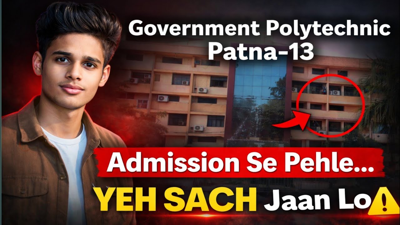 Government Polytechnic Patna 13 Honest Review 2026 | Admission, Fees, Placement Reality ⚠️