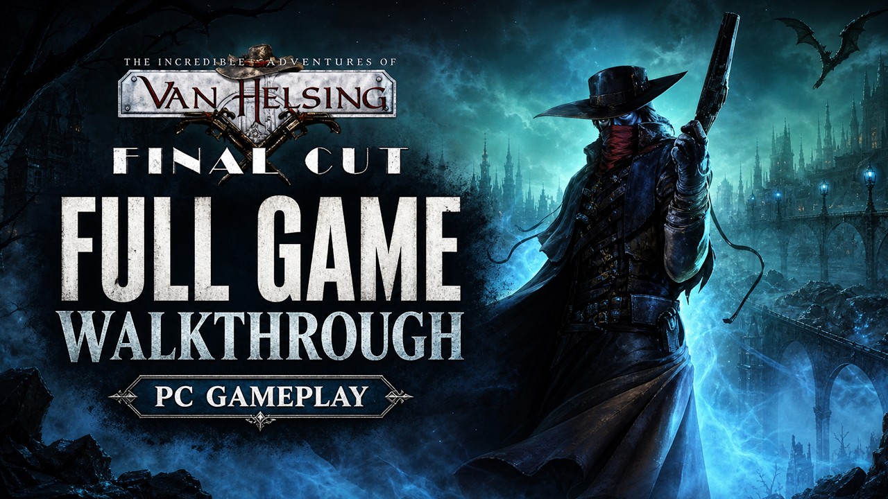 The Incredible Adventures of Van Helsing Final Cut Full Game Walkthrough Gameplay & Ending Pc