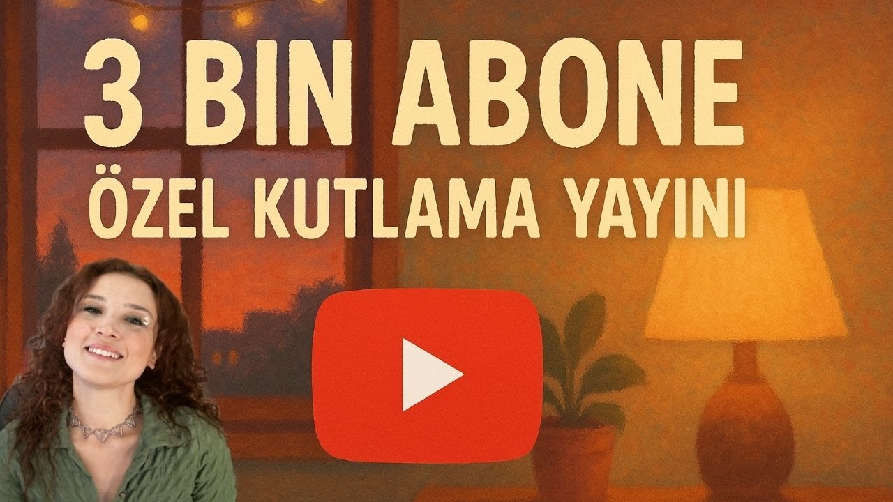 3 BİN ABONE ÖZEL SOHBET YAYINI