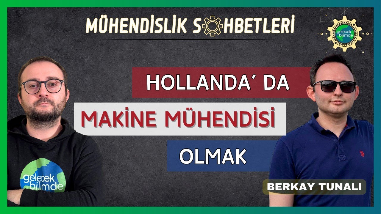 Hollanda'da Makine Mühendisi Olarak Çalışmak | Mühendislik Sohbetleri #3