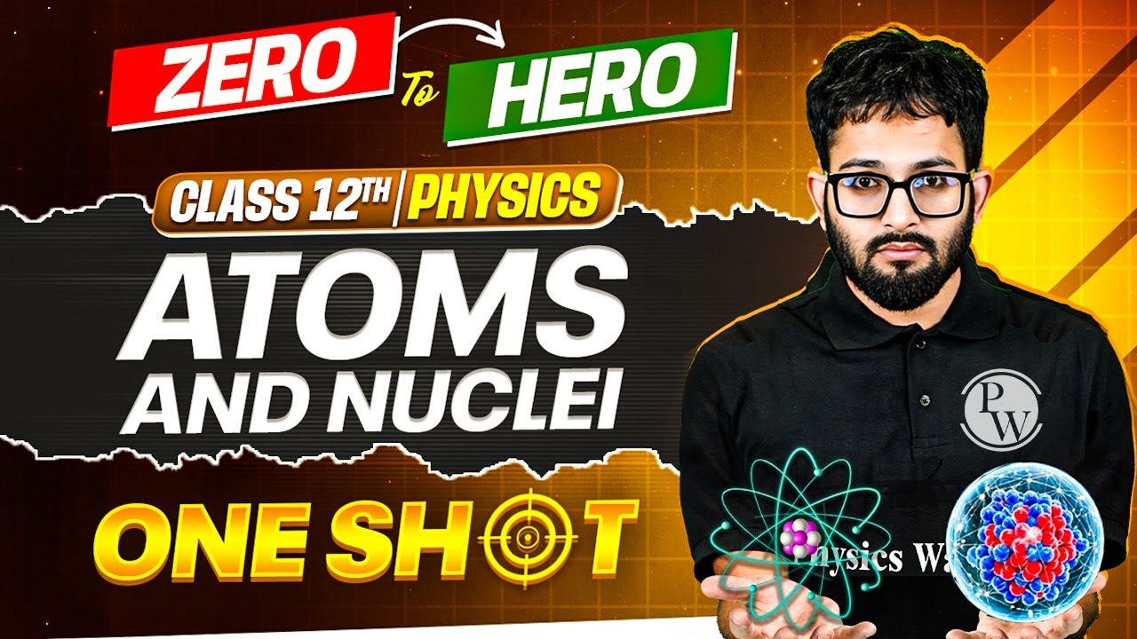 JKBOSE Class 12th Physics | Atoms and Nuclei | ONE-SHOT | Zero to Hero Series | JKBOSE Wallah