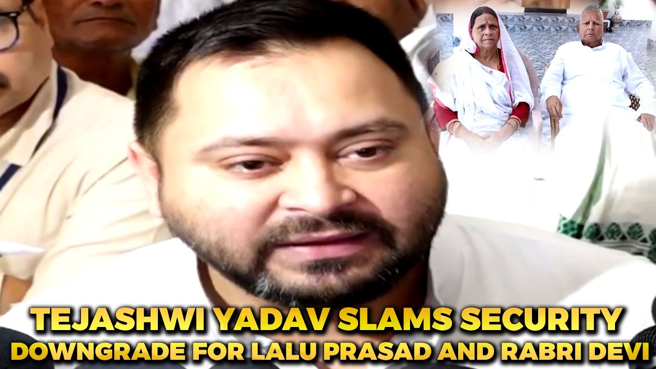 Tejashwi Yadav Slams Security Downgrade for Lalu Prasad and Rabri Devi