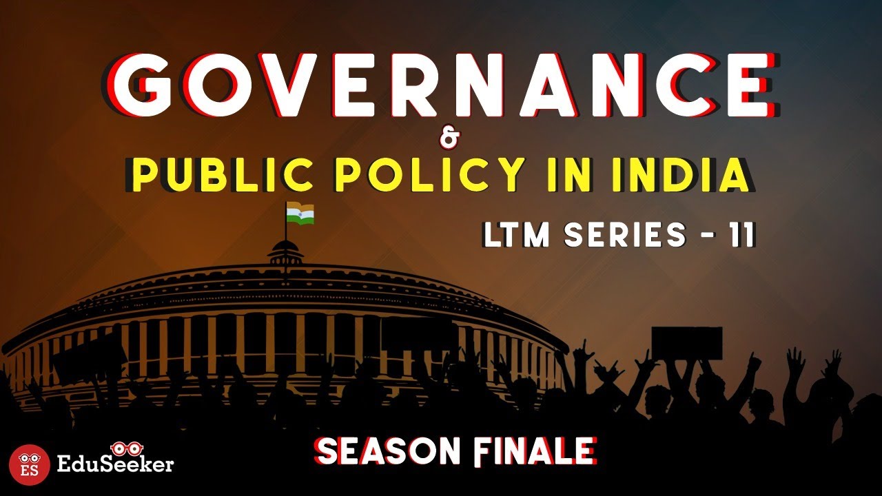 Governance and Public Policy in India | UGC NET | JNUEE | DUET | LTM-11