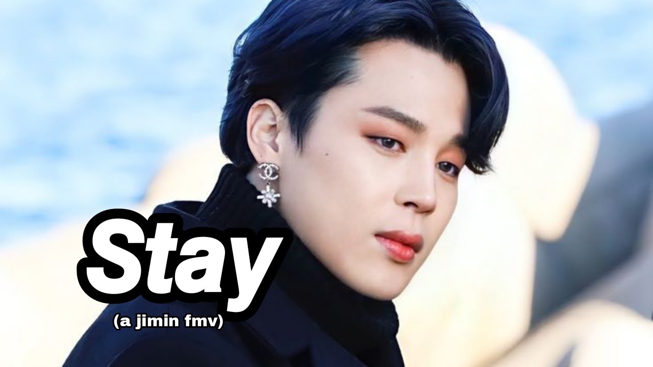 BTS Jimin FMV- Stay
