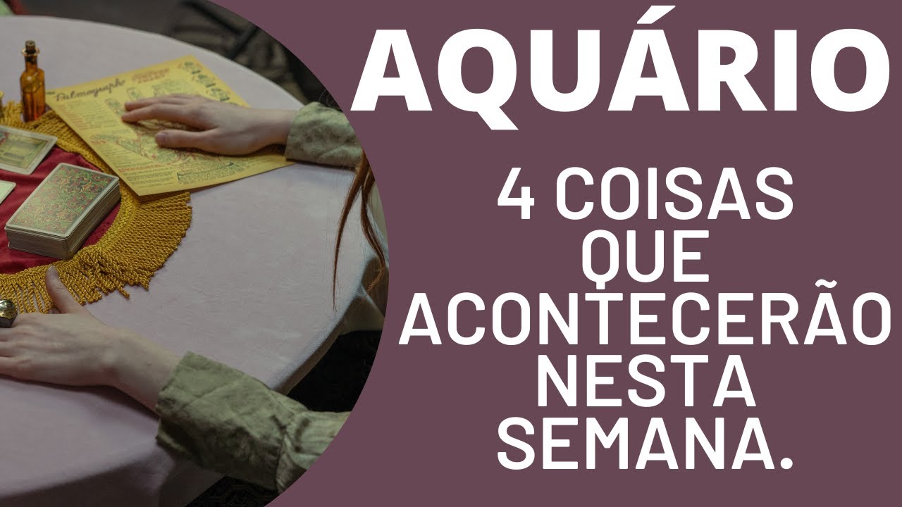 AQU&Aacute;RIO| 4 REVELA&Ccedil;&Otilde;ES PARA ESTA SEMANA !🍀🍀🍀(PREVIV&Otilde;ES/TAROT/HOR&Oacute;SCOPO/SIGNOS).