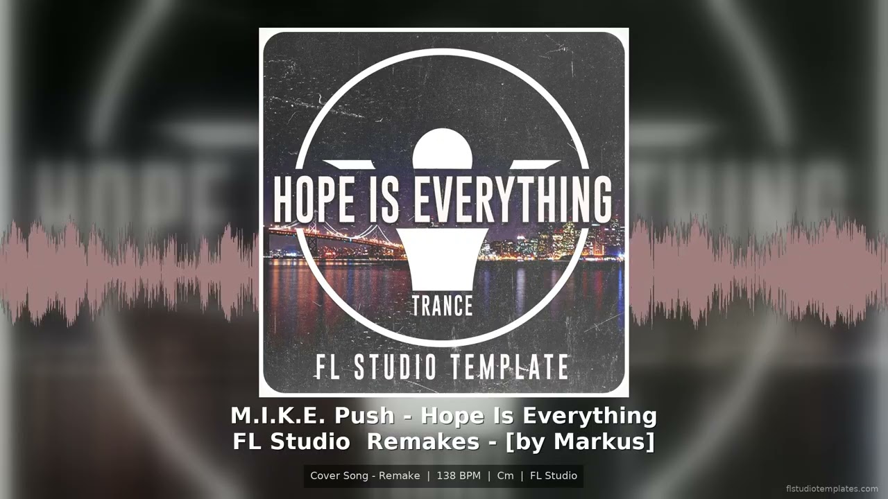 M.I.K.E. Push Hope Is Everything FL Studio Remake Template