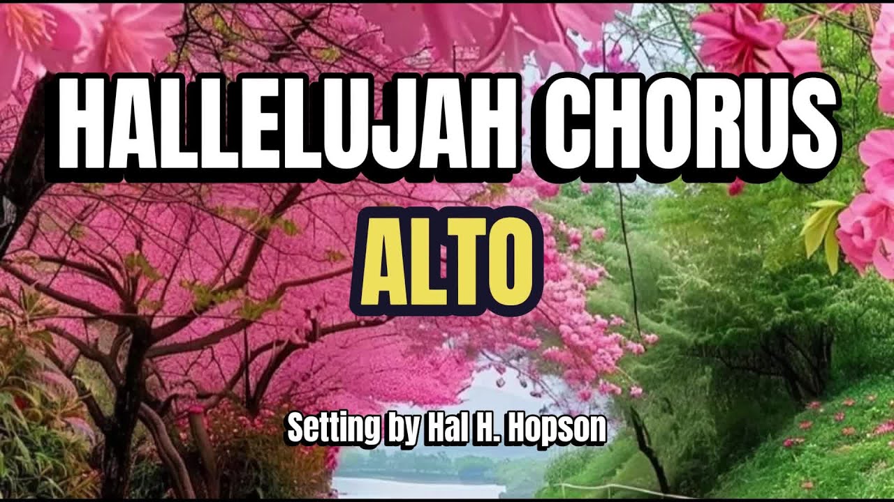 Hallelujah Chorus (A Practical Edison) / ALTO / Choral Guide - Setting by Hal H. Hopson