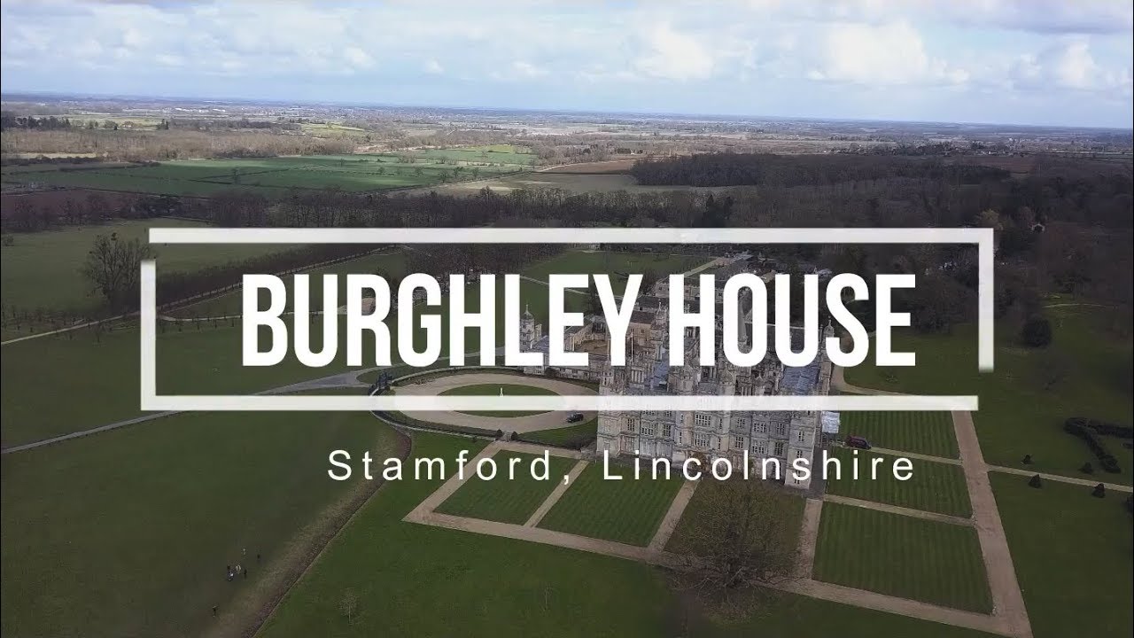 Burghley House by Drone | Stamford