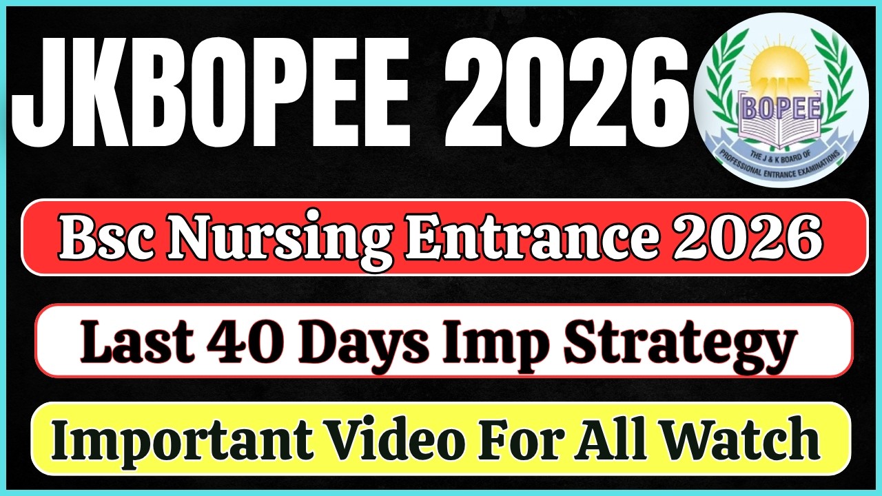 JKBOPEE Bsc Nursing Entrance 2026 Last 40 Days Top Strategy Must Watch & Share Video
