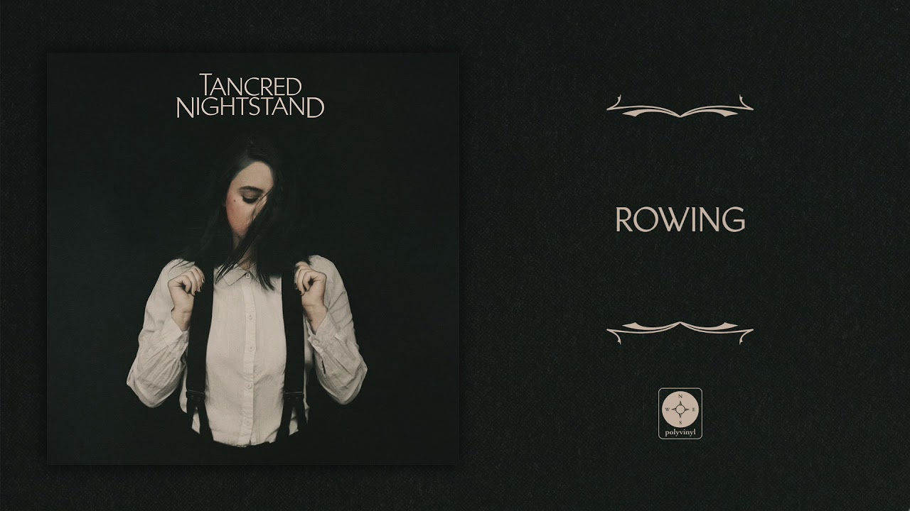 Tancred - Rowing [OFFICIAL AUDIO]