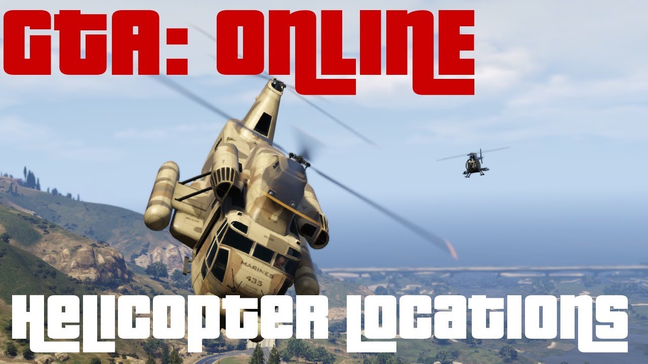 GTA: Online: Helicopter Locations
