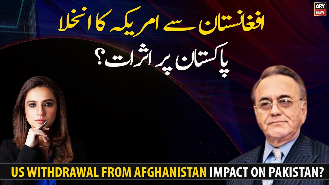 US withdrawal from Afghanistan Impact on Pakistan?
