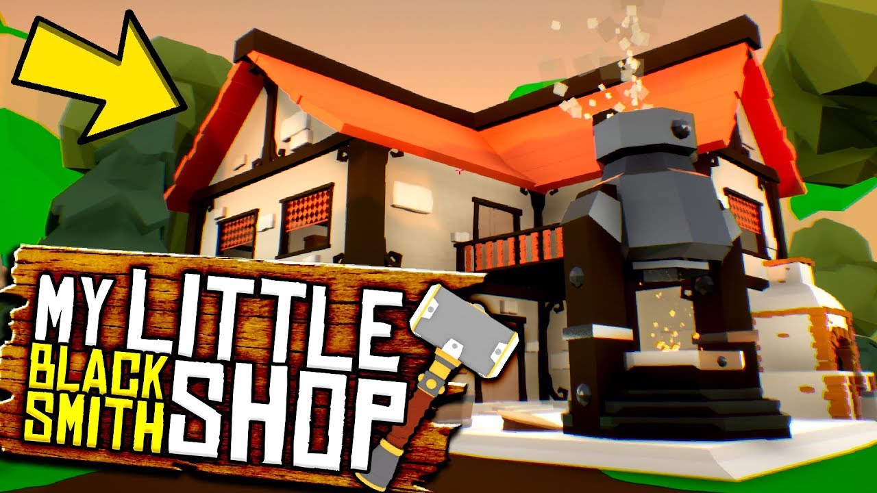 My Little Blacksmith Shop - AN EVEN BIGGER AND BETTER SHOP?! - My Little Blacksmith Shop Gameplay
