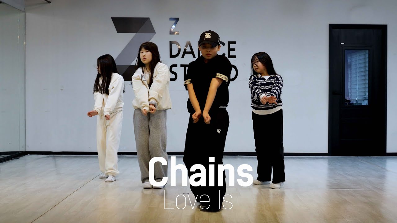 [Z DANCE STUDIO] Love Is - Chains  /죽전댄스학원