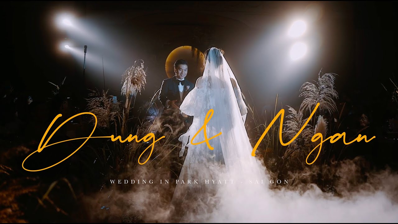 Wedding film in Park Hyatt Hotel - Sai Gon | Dung + Ngan