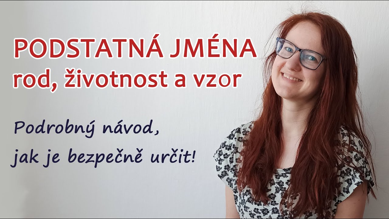 ep25: Podstatná jména (rod, životnost a vzory)