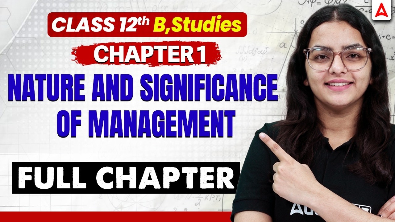 Nature and Significance of Management One Shot 2027 | Class 12 Business Studies Chapter 1