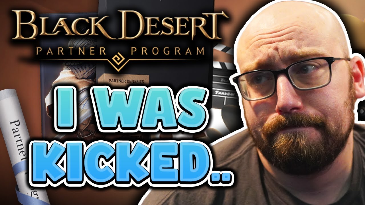 I was kicked from the Black Desert Partner Program..