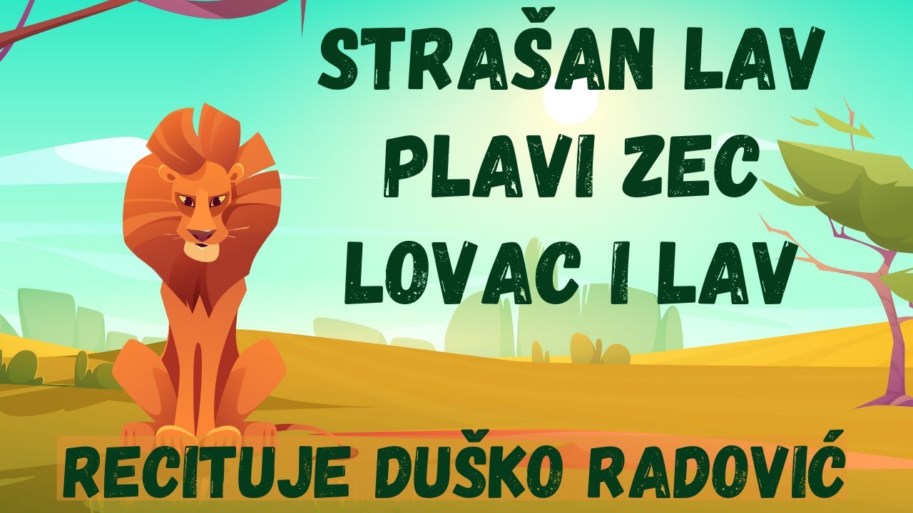 Duško Radović recituje - Staršan lav, Plavi zec i Lovac i lav