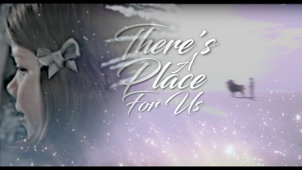 Narnia || There's A Place for Us