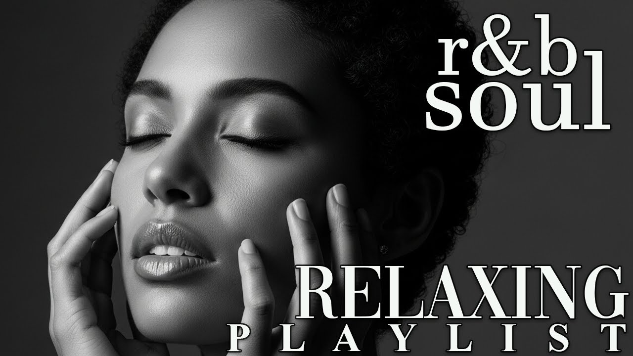 【R&B Soul】Calm Flow Playlist – Soulful R&B Vocals for Unwind Time
