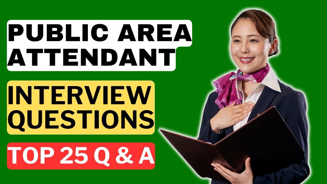 Public Area Attendant Interview Questions & Answers | How to Pass a Public Area Attendant Interview