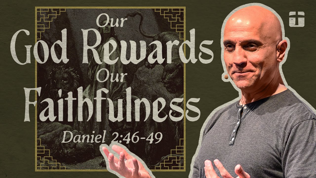Our God Rewards Our Faithfulness | Daniel 2:46-49 | Pastor Raj Ahuja