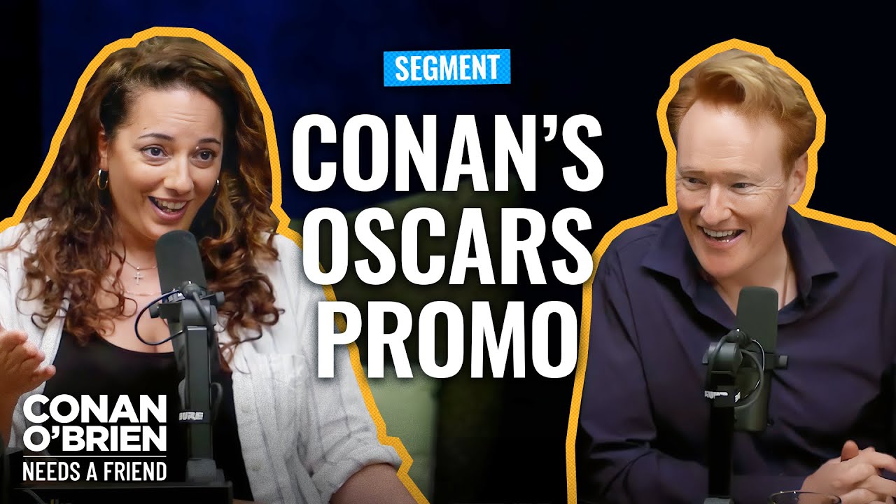 Conan Irritated His Dialect Coach While Filming Oscars Promos | Conan O'Brien Needs A Friend