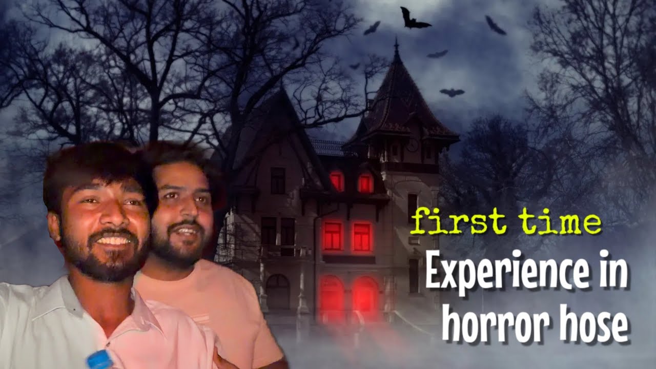 Horror house 🏠 first time experience 