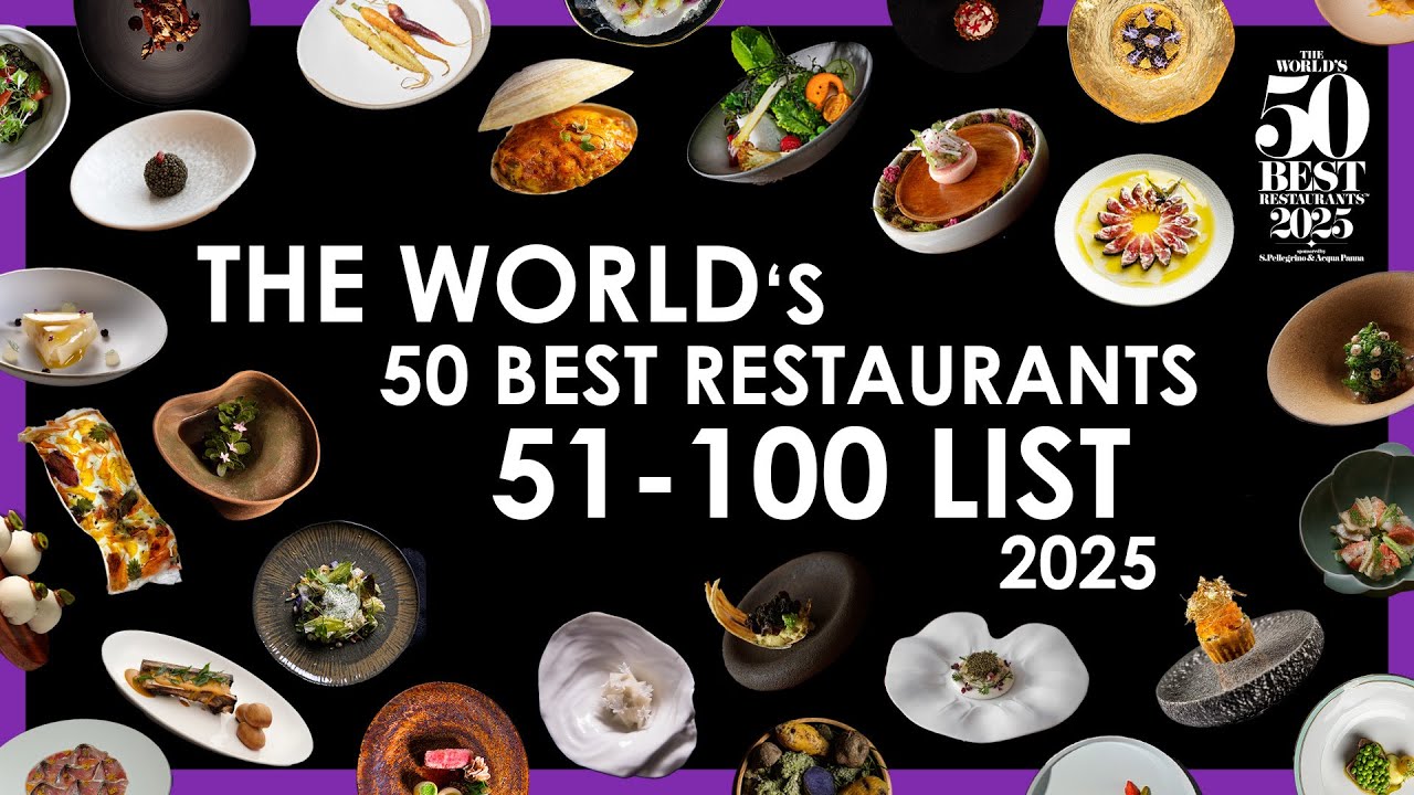 The World's 50 Best Restaurants 2025: 51-100 List