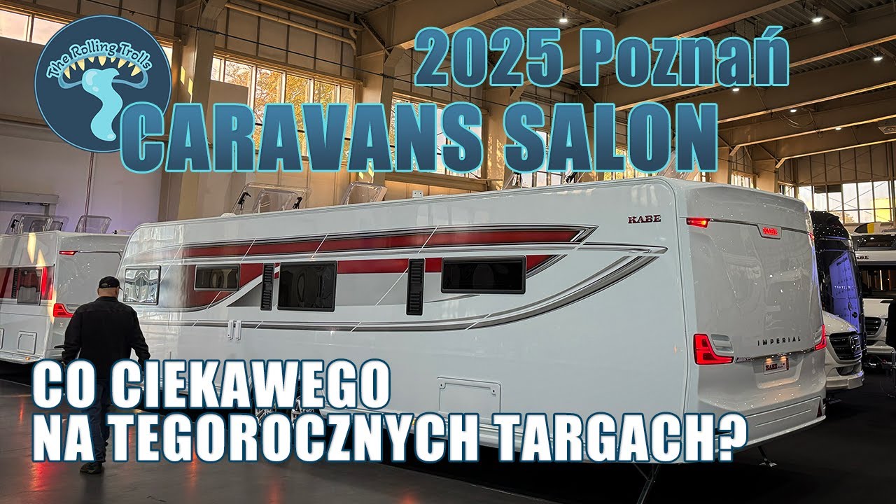 Caravans Salon 2025 Poznań - co ciekawego przygotowali wystawcy w tym roku?