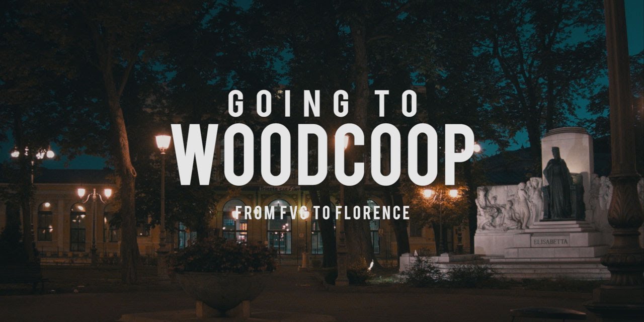 Going to Woodcoop, from FVG to Florence