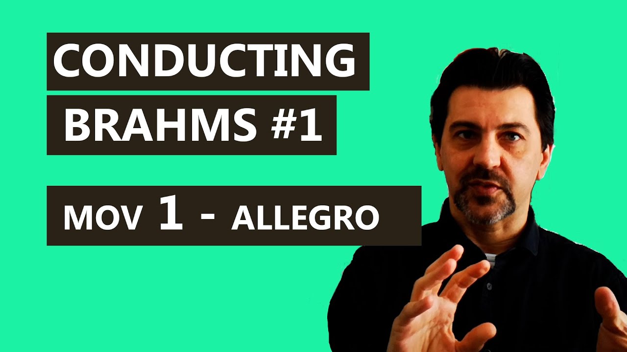 Conducting Brahms: symphony 1 [movement 1 - Allegro]