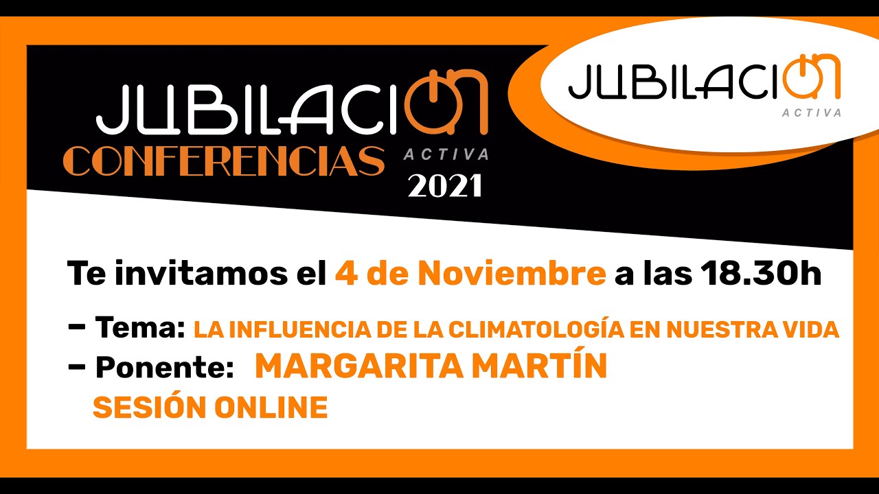 CONFERENCIA LA INFLUENCIA DE LA CLIMATOLOGÍA EN NUESTRA VIDA CON MARGARITA MARTÍN