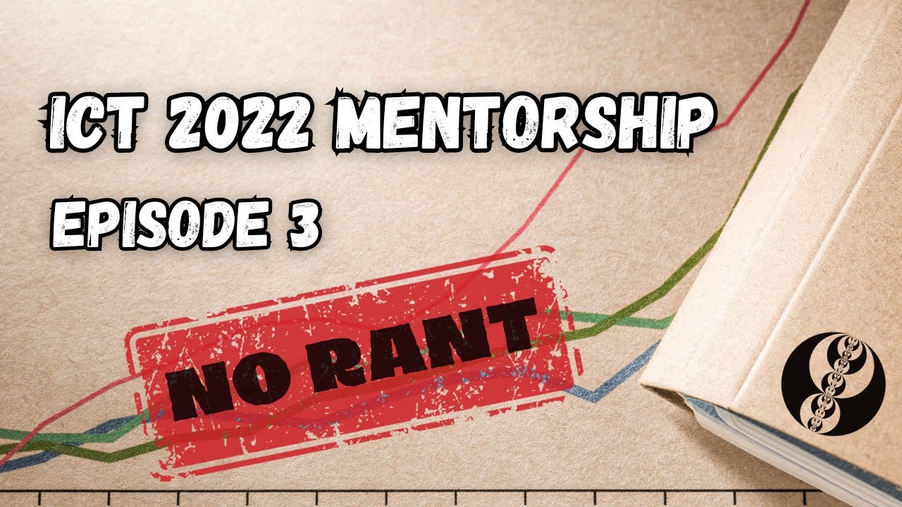 2022 ICT Mentorship [No Rant] ep. 3 - Internal Range Liquidity & Market Structure Shifts