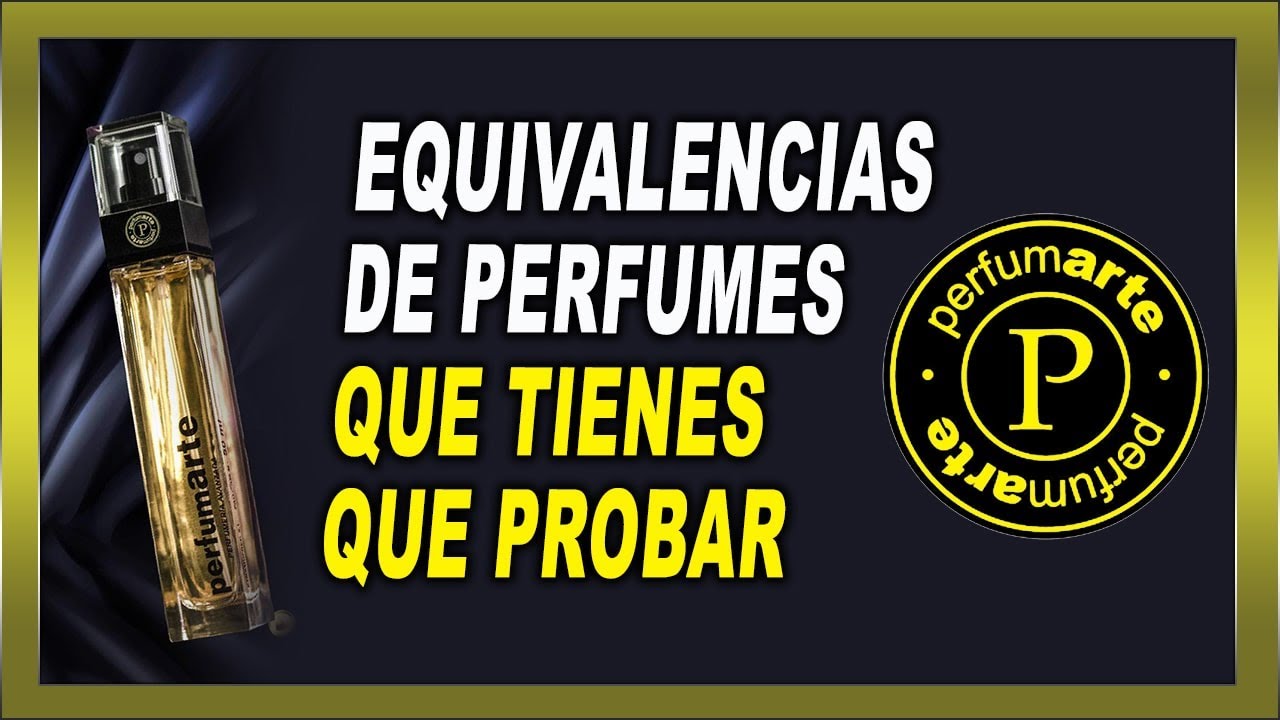 🚀EQUIVALENCIAS de PERFUMES de BUENA CALIDAD y BAJO PRECIO | PERFUMARTE