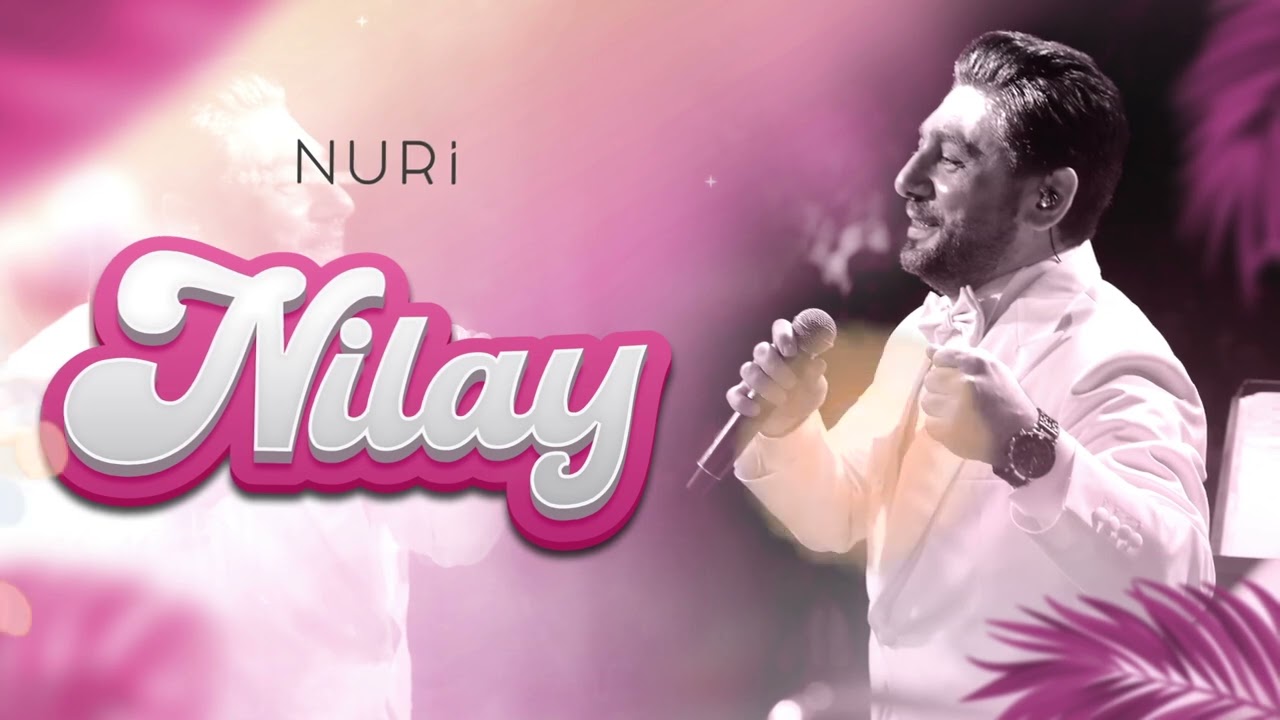 Nuri - Nilay