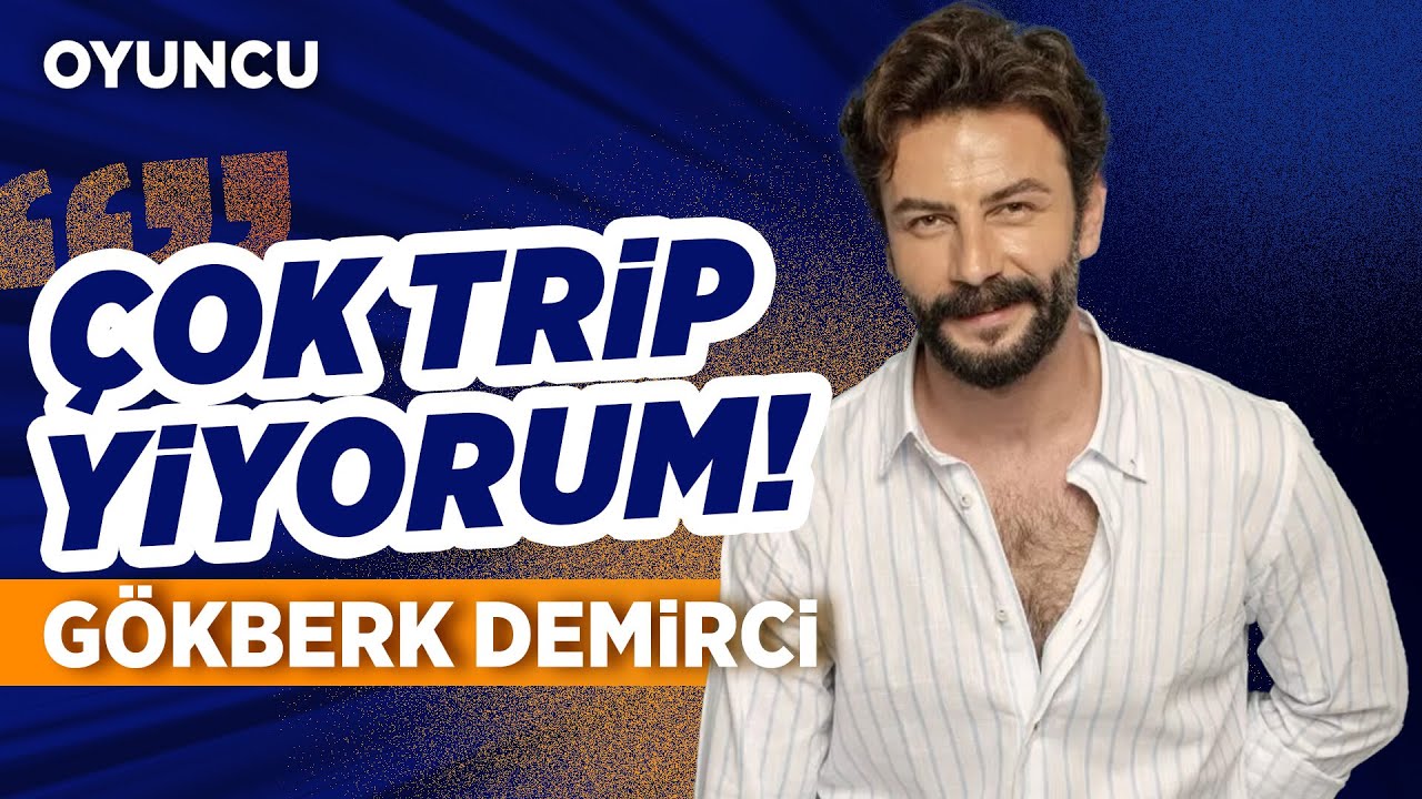 Gökberk Demirci: 