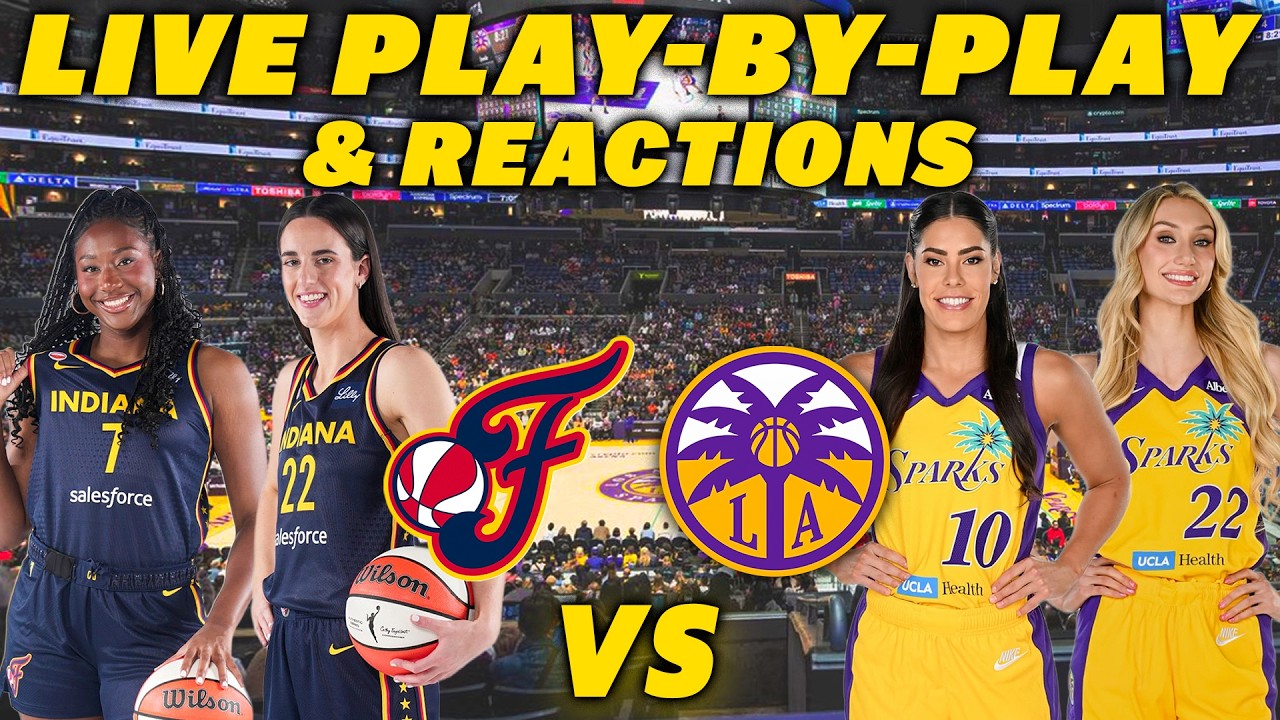 Indiana Fever vs Los Angeles Sparks | Live Play-By-Play & Reactions