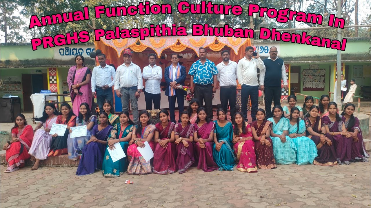 Annual function cultural program for the year 2025-26 at PRGHS, Palaspithia, Bhuban, Dhenkanal 