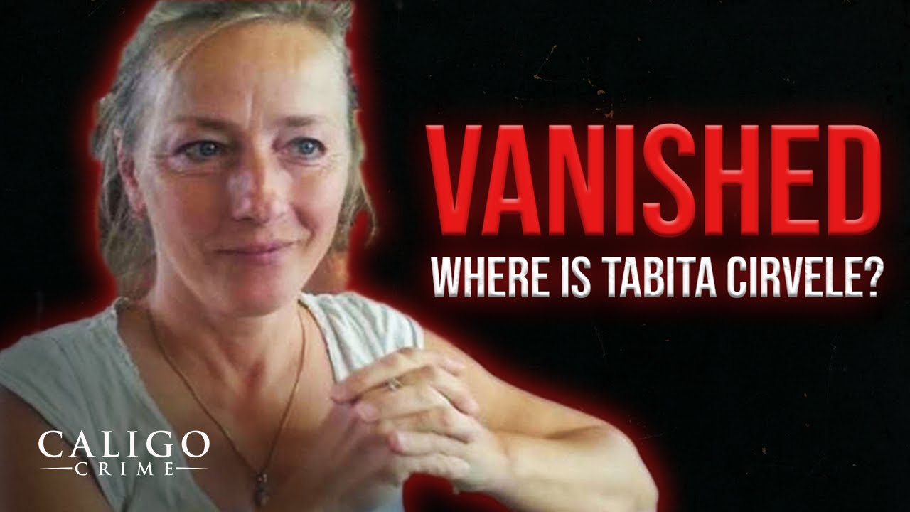 VANISHED | Tabita Cirvele Remains Missing to This Day | True Crime Documentary 2022