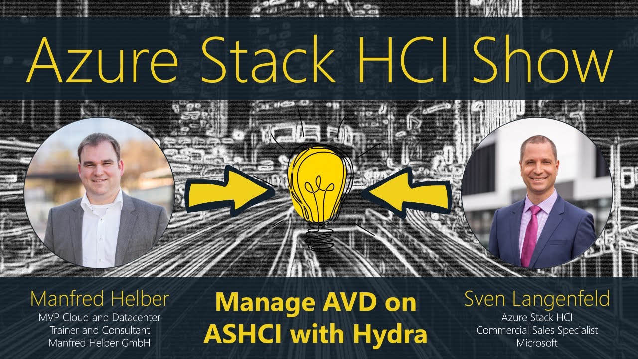 Azure Stack HCI Show: Manage AVD on ASHCI with Hydra