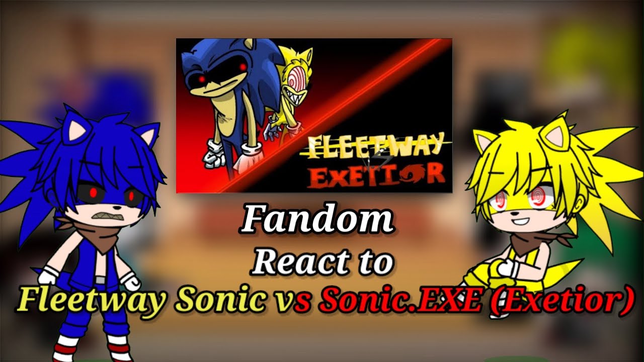 Fandom react to Fleetway vs Sonic.EXE (Exetior)