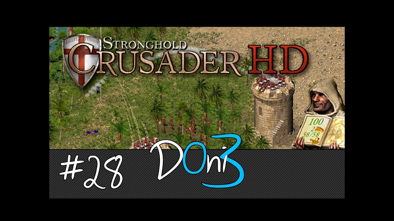 Прохождение миссии 28 &laquo;Место отдыха&raquo; в игре Stronghold Crusader | Геймплей | Обучение