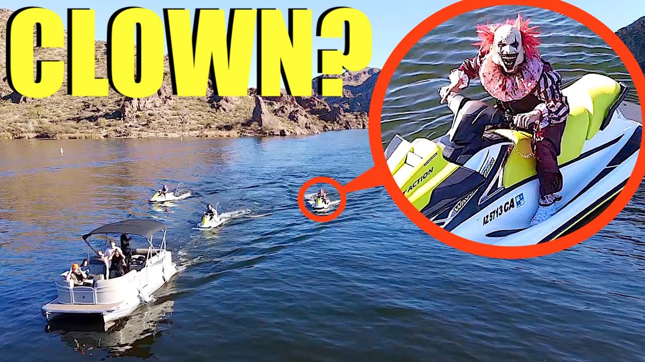 when your drone see's clowns on Jetskis at Clown State Lake, Do NOT let them get on your boat! (RUN)
