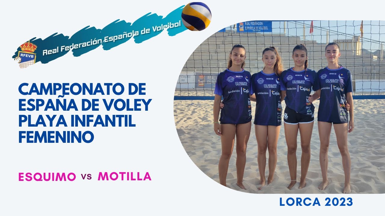 🏖CAMPEONATO DE 🇪🇸 DE VOLEYPLAYA INFANTIL 🏐 ::: ESQUIMO - MOTILLA