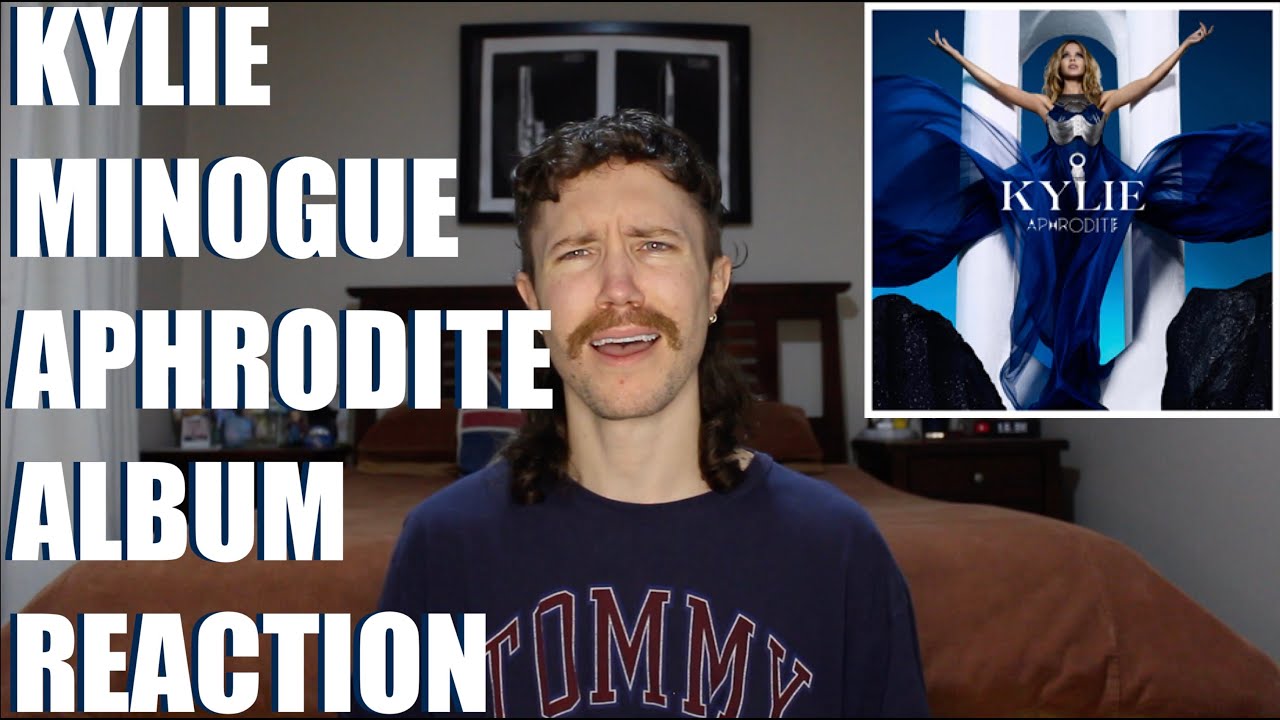 KYLIE MINOGUE - APHRODITE ALBUM REACTION